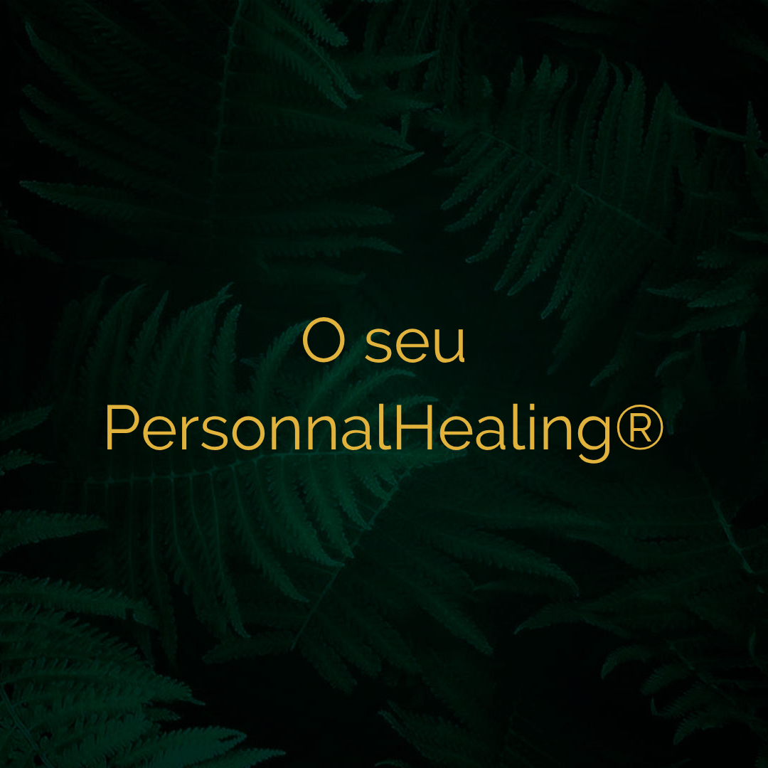 Imagem com fundo quase preto e folhas parecidas com samambaia verdes escuro escrito em dourado: O seu PersonnalHealing®